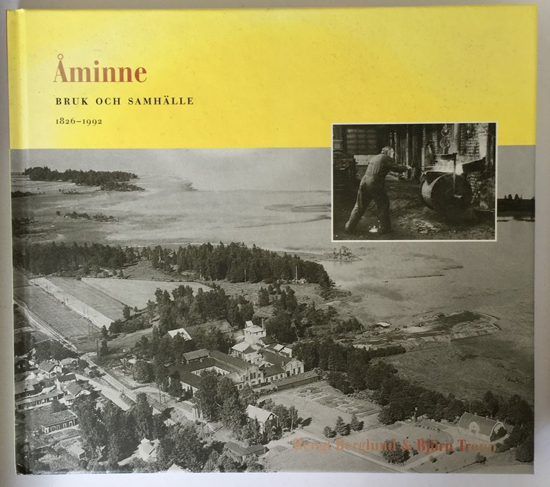 Åminne Bruk och Samhälle 1826 - 1992